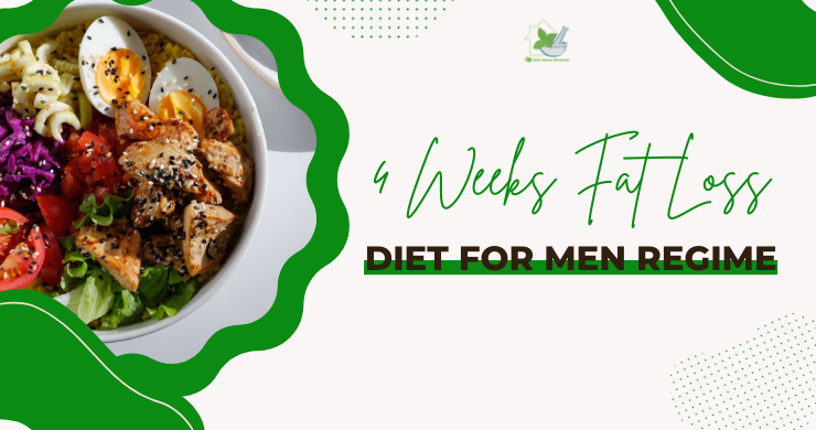 4 Weeks Fat Loss Diet For Men Regime