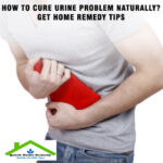 How To Cure Urine Problem Naturally? Get Home Remedy Tips