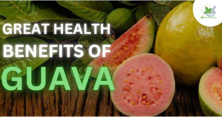 Great Health Benefits of Guava