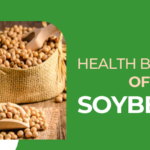 Health Benefits Of Soybeans – Quick Tips