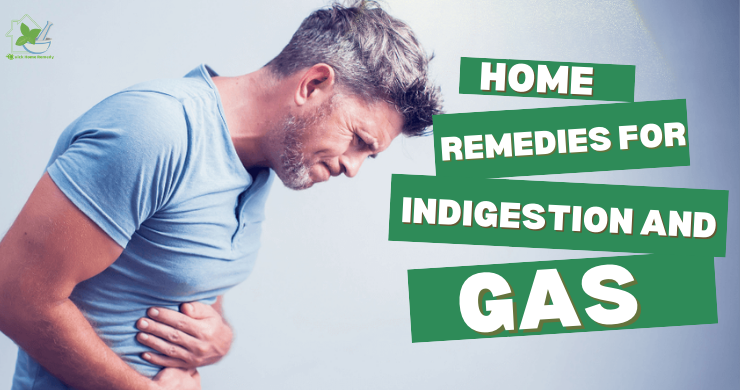 Home Remedies For Indigestion And Gas