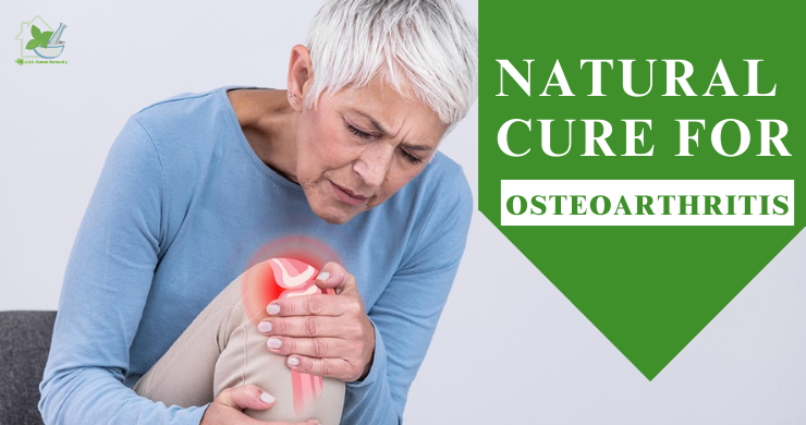 Natural Cure For Osteoarthritis – Quick Tips