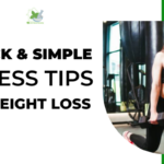 7 Quick & Simple Fitness Tips For Weight Loss