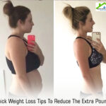 Quick Weight Loss Tips To Reduce The Extra Pounds