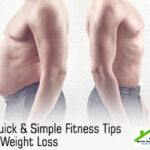 7 Quick & Simple Fitness Tips For Weight Loss