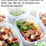 Why Balanced Nutrition Important And What Can We Do To Achieve Our Nutritional Needs?