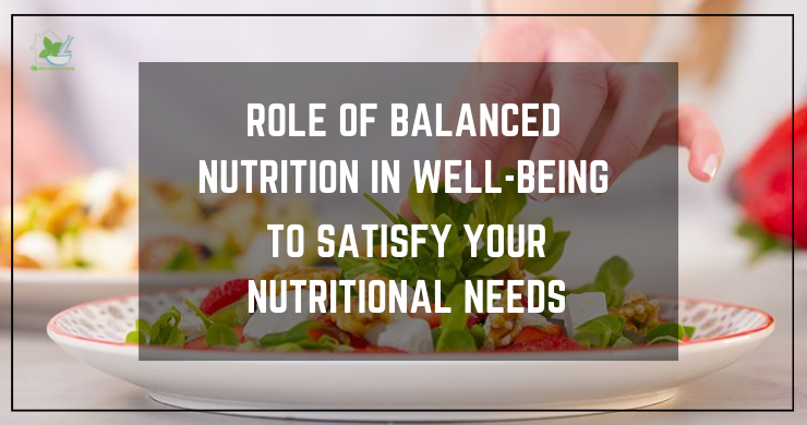 Role of Balanced Nutrition in Well-Being_ To Satisfy Your Nutritional Needs