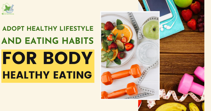 Adopt Healthy Lifestyle And Eating Habits For Body _ Healthy Eating