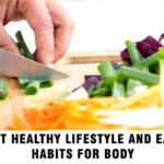 Adopt Healthy Lifestyle And Eating Habits For Body | Healthy Eating