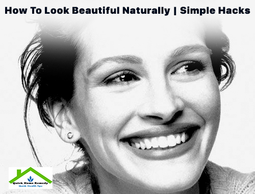 How To Look Beautiful Naturally | Simple Hacks
