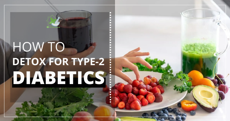 How To Detox For Type-2 Diabetics