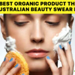 5 Best Organic Product That Australian Beauty Swear By