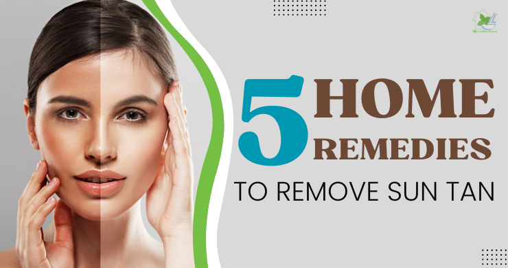 5 Home Remedies to Remove Sun Tan