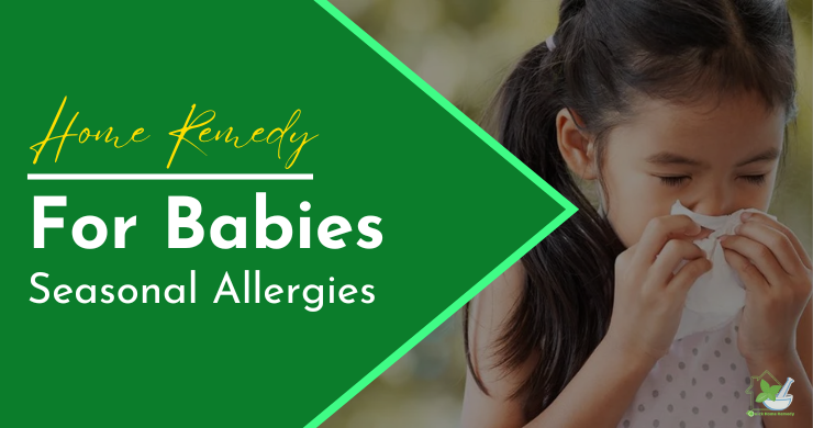 Home Remedy For Baby Seasonal Allergies